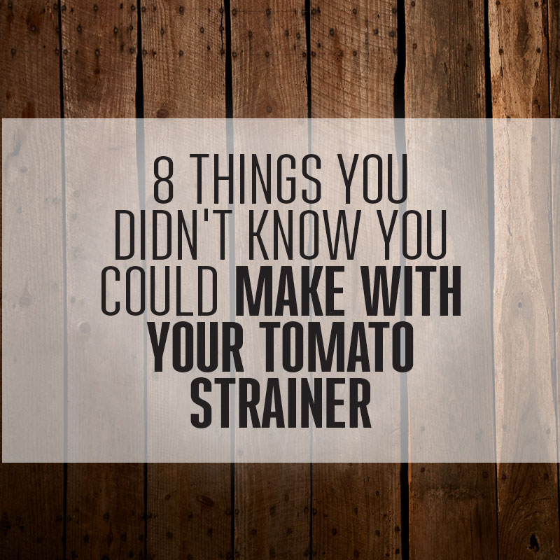 8 Things You Didn't Know You Could Make With Your Tomato Strainer